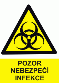 Výstražná bezpečnostní tabulka symbol s textem: "Pozor nebezpečí infekce"