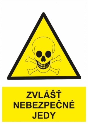 Výstražná bezpečnostní tabulka symbol s textem: "Zvlášť nebezpečné jedy"